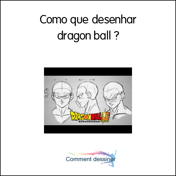 Como que desenhar dragon ball